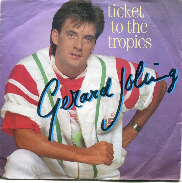 GERARD JOLING  -  Ticket to the tropics, Cd's en Dvd's, Vinyl Singles, Gebruikt, Single, Pop, 7 inch, Ophalen of Verzenden