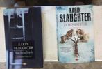 Karin Slaughter boeken, Ophalen of Verzenden, Zo goed als nieuw