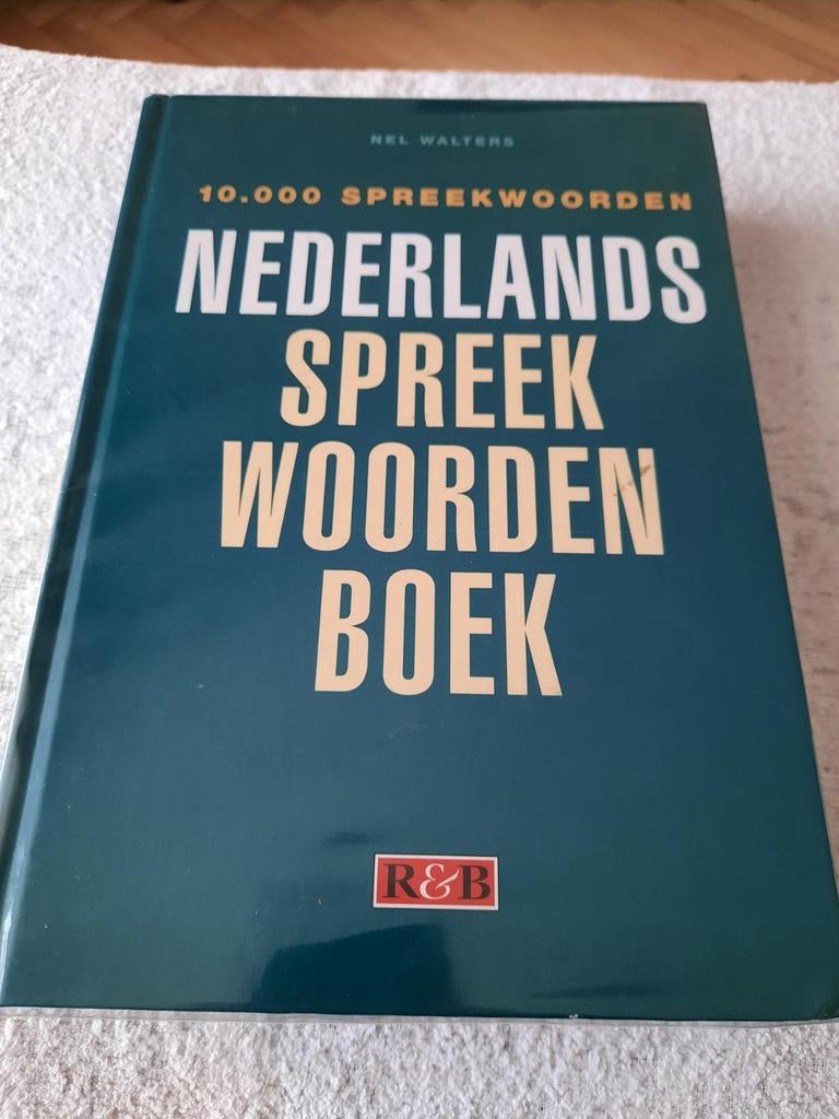 Nederlands Spreekwoordenboek - 10.000 Spreekwoorden, Boeken, Woordenboeken, Ophalen of Verzenden, Zo goed als nieuw, Nel Walters
