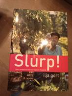 Ilja Gort - Slurp!, Ophalen of Verzenden, Zo goed als nieuw, Ilja Gort, Frankrijk