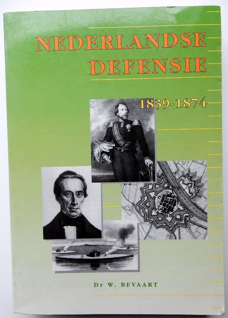 De Nederlandse defensie 1839-1874, Verzenden, Zo goed als nieuw, Voor 1940, W. Bevaart