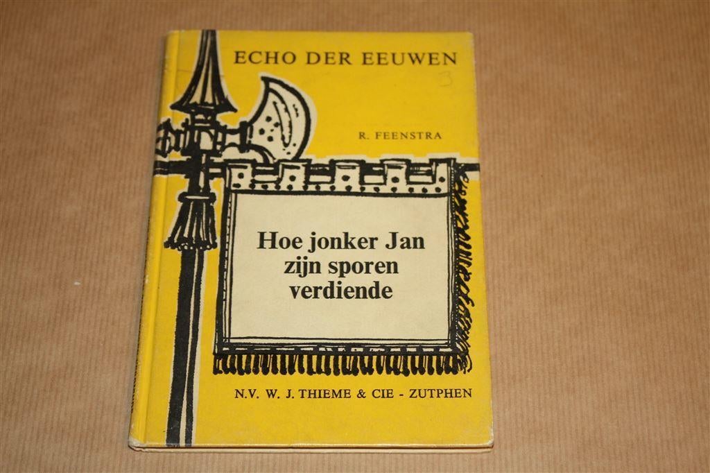 Hoe jonker Jan zijn sporen verdiende. Echo der eeuwen 3., Ophalen of Verzenden, Gelezen