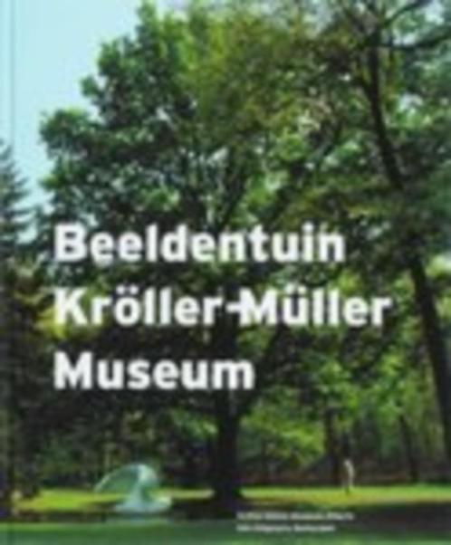 Kruller-Muller Museum Geschiedenis Van Een Beeldentuin, Boeken, Kunst en Cultuur | Beeldend, Zo goed als nieuw, Beeldhouwkunst