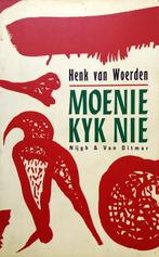 Henk van Woerden - Moenie kyk nie, Ophalen of Verzenden, Gelezen, Wereld overig