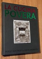 Holtrop/Morren. La Cucina Povera (De arme Italiaanse keuken), Boeken, Italië, Hoofdgerechten, Ophalen of Verzenden, Zo goed als nieuw