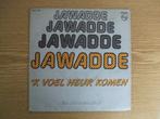 JAWADDE    'K VOEL HEUR KOMEN / NEN SCHUNEN SLOW, Cd's en Dvd's, Vinyl Singles, 7 inch, Single, Ophalen of Verzenden, Zo goed als nieuw