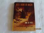 3 delen reis door de nacht - anne de vries, Boeken, Gelezen, Ophalen of Verzenden