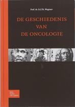 De geschiedenis van de oncologie, Prof. dr. D.J.Th. Wagener, Ophalen of Verzenden, Zo goed als nieuw, Geesteswetenschap