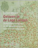 Geloven In De Lage Landen scharniermomenten in de geschieden, Boeken, Geschiedenis | Vaderland, Ophalen of Verzenden, 15e en 16e eeuw