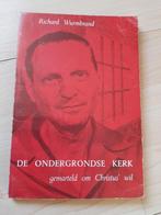 DE ONDERGRONDSE KERK Richard Wurmbrand GEMARTELD OM CHRISTUS, Ophalen of Verzenden, Gelezen