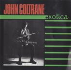 John Coltrane – Exotica, Cd's en Dvd's, Cd's | Jazz en Blues, Jazz, Ophalen of Verzenden, Zo goed als nieuw