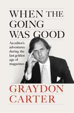Graydon Carter - When the Going Was Good (hardcover), Graydon Carter, James Fox, Nieuw, Ophalen of Verzenden, Film, Tv en Media