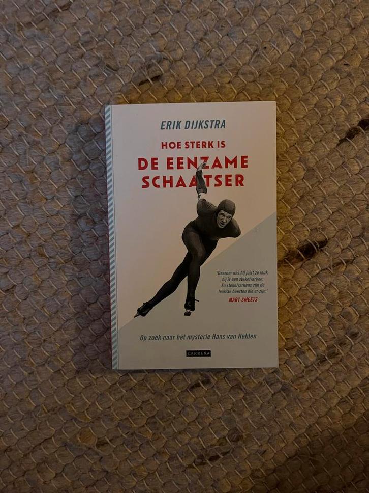 Hoe sterk is de eenzame schaatser - Erik Dijkstra, Boeken, Biografieën, Zo goed als nieuw, Sport, Ophalen of Verzenden