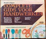 Complete Gids voor Handwerken Reader’s Digest, Goede Staat!, Boeken, Ophalen, Zo goed als nieuw, Borduren en Naaien