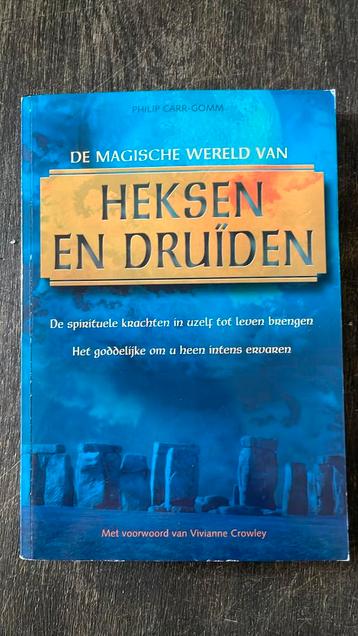 De magische wereld van heksen en druïden Philip Carr-Gomm