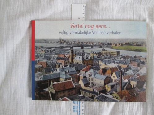 Venlo vertel nog eens vijftig vermakelijke venlose verhalen, Boeken, Geschiedenis | Stad en Regio, Gelezen, 20e eeuw of later