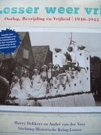 Losser Weer Vrij - Oorlog, Bevrijding en Vrijheid 1940 - 194, Boeken, Geschiedenis | Stad en Regio, H. Dekkers & A, v.d. Veer