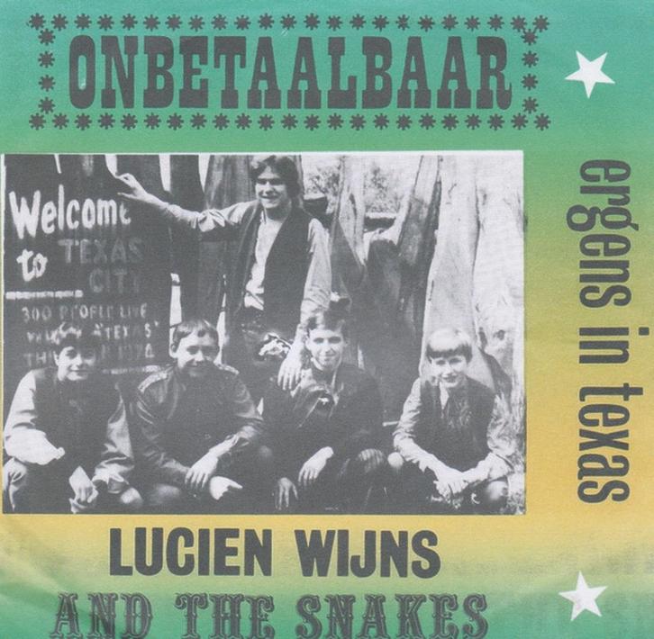Lucien Wijns and The Snakes - Onbetaalbaar / Ergens in Texas, Cd's en Dvd's, Vinyl | Nederlandstalig, Gebruikt, Levenslied of Smartlap