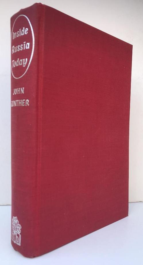 Gunther, John - Inside Russia Today (1958 1st. ed.), Boeken, Geschiedenis | Wereld, Zo goed als nieuw, 20e eeuw of later, Ophalen of Verzenden
