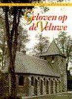 Geloven op de Veluwe, Boeken, Godsdienst en Theologie, Christendom | Protestants, Ophalen of Verzenden, Kas & Overeem, Zo goed als nieuw