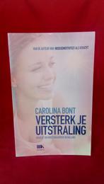 Carolina Bont - Versterk je uitstraling, Boeken, Ophalen of Verzenden, Zo goed als nieuw