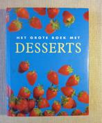 Het grote boek met DESSERTS, Boeken, Ophalen of Verzenden, Nieuw