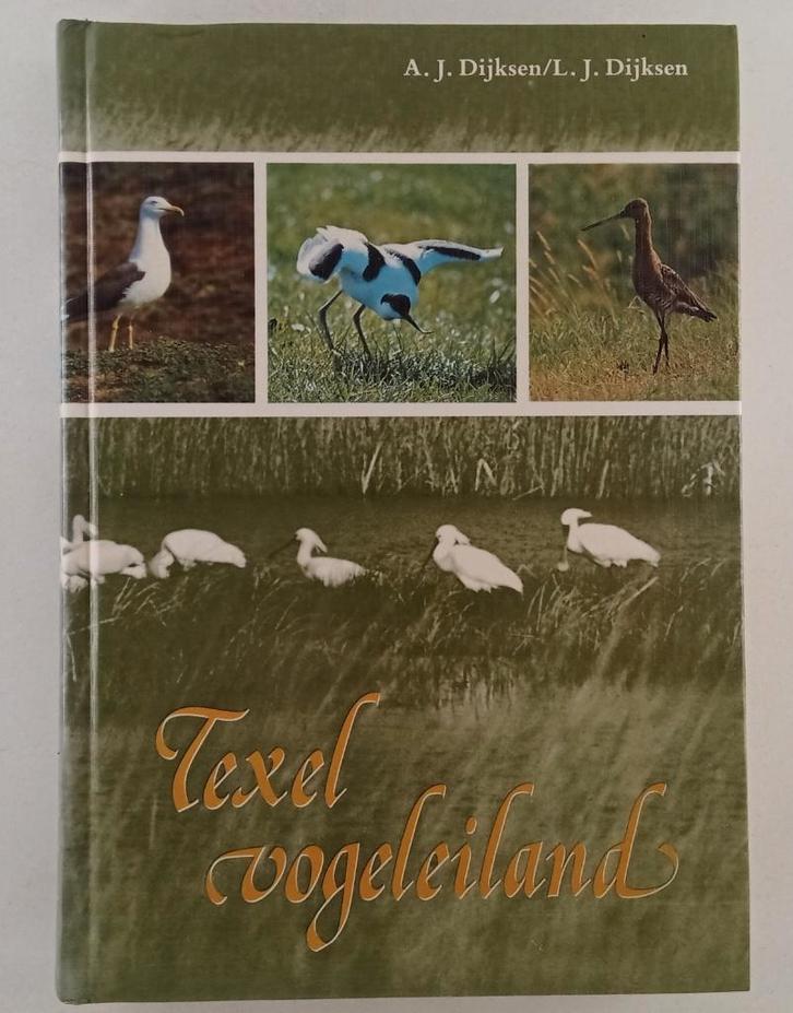 Dijksen, A.J. - Texel vogeleiland, Boeken, Natuur, Gelezen, Vogels, Ophalen of Verzenden