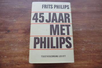 boek - Frits Philips - 45 jaar met Philips / gesigneerd beschikbaar voor biedingen