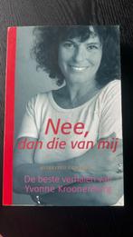Yvonne Kroonenberg - Nee, dan die van mij, Yvonne Kroonenberg, Ophalen of Verzenden, Zo goed als nieuw, Nederland