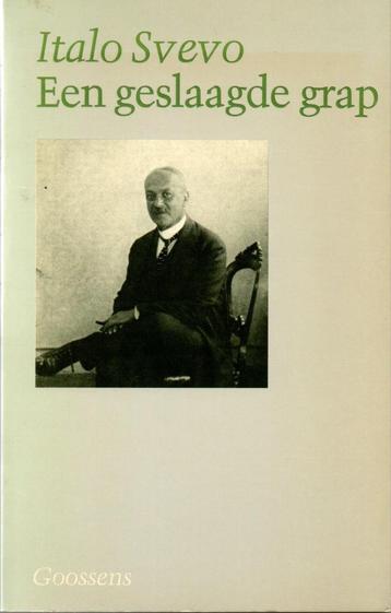 Italo Svevo. Een geslaagde grap. ISBN 90 6551 215 2 beschikbaar voor biedingen