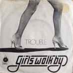 Girls walk by ( Ge Reinders) - trouble, Pop, Ophalen of Verzenden, 7 inch, Zo goed als nieuw
