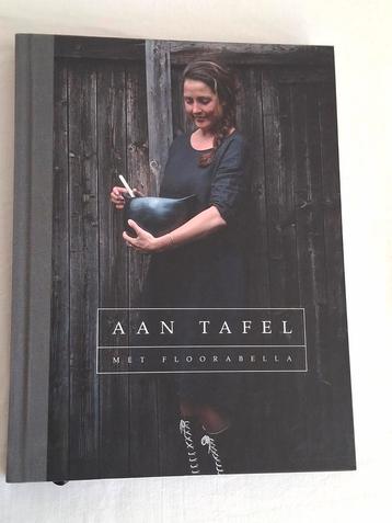 Aan Tafel met Floorabella - Kookboek beschikbaar voor biedingen