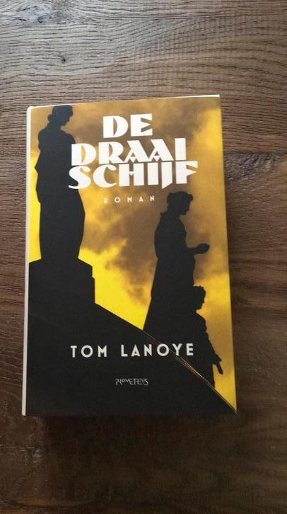 Tom Lanoye - De draaischijf, Boeken, Literatuur, Zo goed als nieuw, Nederland, Ophalen of Verzenden