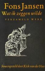 Wat ik zeggen wilde, Fons Jansen verzameld werk, Ophalen of Verzenden, Gelezen, Cabaret