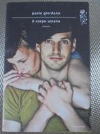 Il corpo umano - Paolo Giordano - Italiaans, Boeken, Ophalen, Zo goed als nieuw, Paolo Giordano, Europa overig