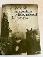 Jacob olie Amsterdam gefotografeerd 1860-1905, Boeken, 19e eeuw, Ophalen of Verzenden, Zo goed als nieuw