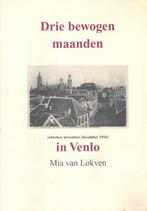 Drie bewogen maanden in Venlo (okt, nov, dec 1944), Boeken, Geschiedenis | Stad en Regio, Gelezen, Mia van Lokven, Ophalen of Verzenden