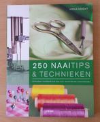 250 Naaitips & Technieken - Lorna Knight - 2013, Gebruikt, Overige typen, Ophalen of Verzenden, Nvt
