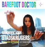 HANDBOEK VOOR STADSKRIJGERS door BAREFOOT DOCTOR, Spiritualiteit algemeen, Barefoot Doctor, Nieuw, Ophalen of Verzenden