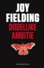 Dodelijke ambitie, Ophalen of Verzenden, Zo goed als nieuw, Joy Fielding, Nederland