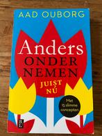 Aad Ouborg - Anders ondernemen, juist nu, Sociale wetenschap, Ophalen of Verzenden, Zo goed als nieuw, Aad Ouborg
