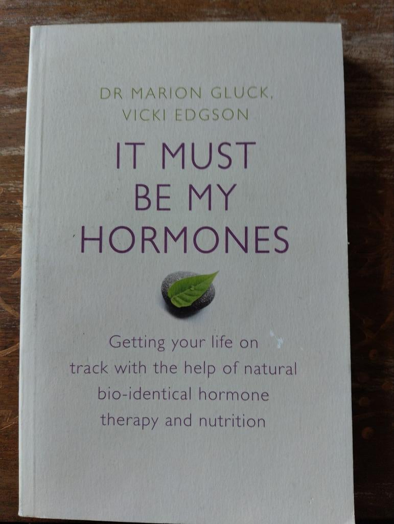 It Must Be My Hormones - Gezondheid en Voeding, Verzenden, Zo goed als nieuw, Gezondheid en Conditie, Dr. Marion Gluck, Vicki Edgson