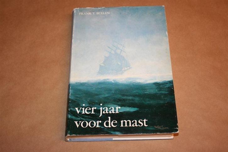 Boek. Vier jaar voor de mast. Ervaringen oude zeilvaart., Verzamelen, Scheepvaart, Gebruikt, Boek of Tijdschrift, Ophalen of Verzenden