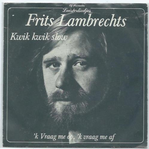 Frits Lambrechts- Kwik kwik Slow, Cd's en Dvd's, Vinyl | Nederlandstalig, Gebruikt, Levenslied of Smartlap, Overige formaten, Verzenden