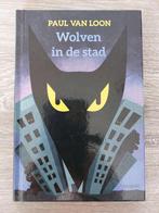 Paul van Loon - Wolven in de stad, Ophalen of Verzenden, Zo goed als nieuw, Paul van Loon