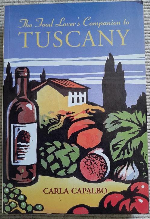 Tuscany: Kookboek Carla Capalbo, Boeken, Kookboeken, Gelezen, Hoofdgerechten, Overige typen, Italië, Vegetarisch, Ophalen of Verzenden