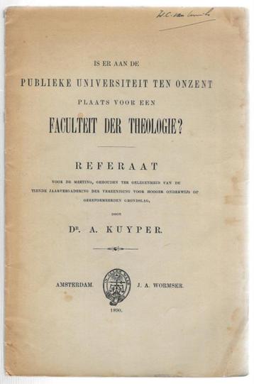 Dr. A. Kuyper ~ Plaats voor Faculteit Theologie ? ~ 1890 beschikbaar voor biedingen