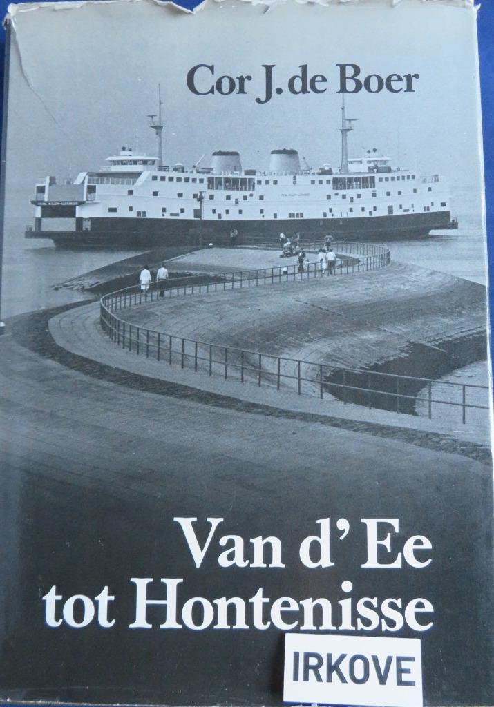 VAN D' EE TOT HONTENISSE * Cor J. de Boer *, Boeken, Geschiedenis | Stad en Regio, Gelezen, 20e eeuw of later, Verzenden