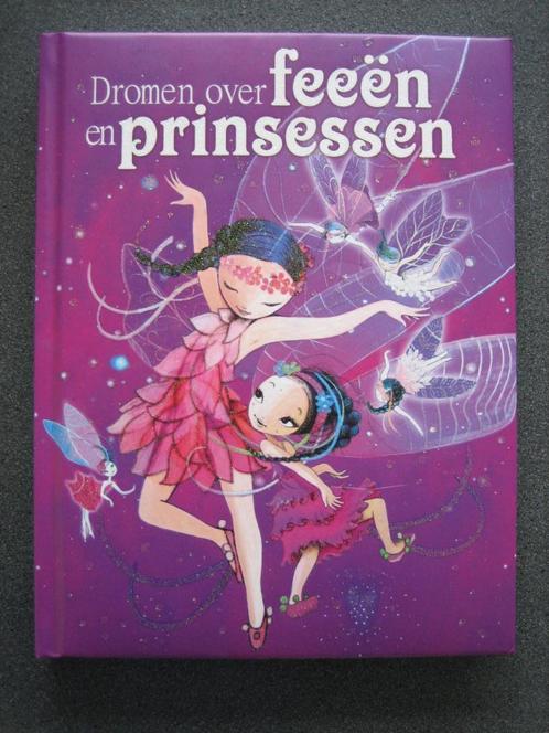 boek: Dromen over Feeën en Prinsessen NIEUW, Boeken, Kinderboeken | Jeugd | onder 10 jaar, Nieuw, Sprookjes, Ophalen of Verzenden