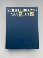 Schilderkunst van A tot Z - Overzicht van de schilderkunst, Boeken, Ophalen of Verzenden, Zo goed als nieuw, Schilder- en Tekenkunst